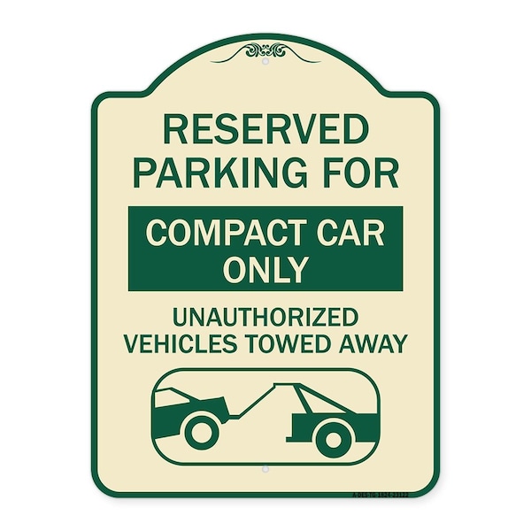 Reserved Parking for Compact Car Unauthorized Vehicles Towed Away Alum, 24" x 18", TG-1824-23122